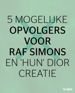 Stylight creaties van vijf kandidaten opvolger Raf Simons bij Dior