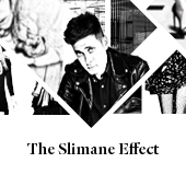 The Slimane Effect